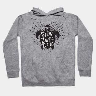 Skip a Straw Save a Turtle Hoodie